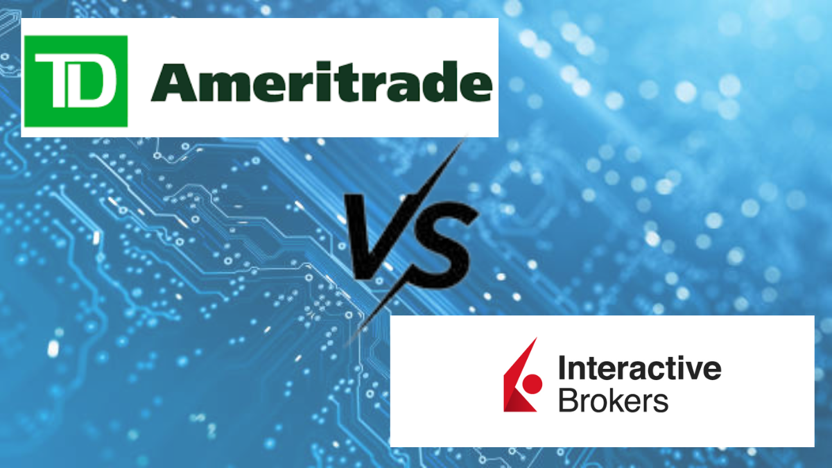 TD Ameritrade Vs Interactive Brokers.